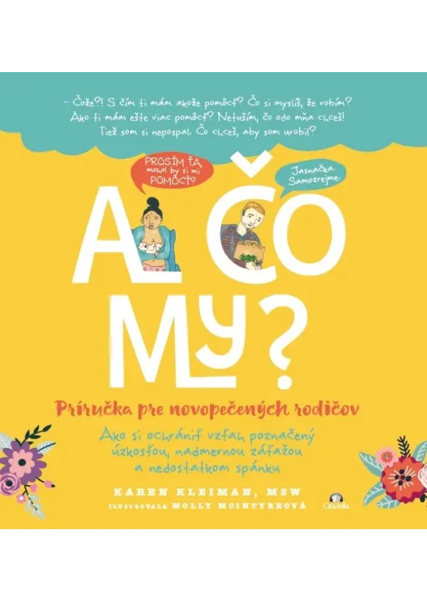 Karen Kleiman - A čo my? - Príručka pre novopečených rodičov
