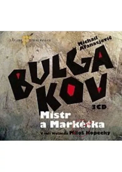 KOPECKÝ MILOŠ A DALŠÍ  BULGAKOV: MISTR A MARKÉTKA