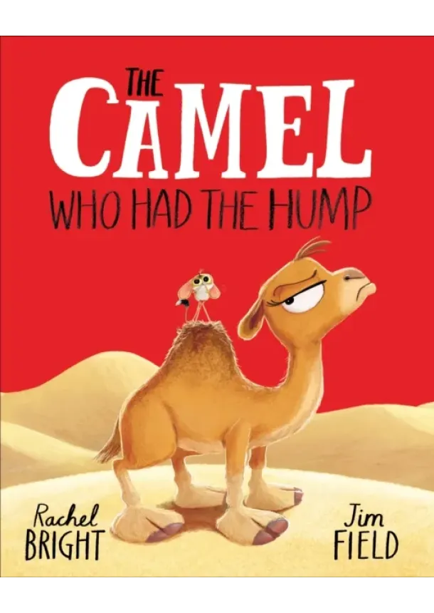 Rachel Bright - The Camel Who Had The Hump
