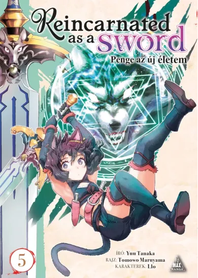 REINCARNATED AS A SWORD 5. – PENGE AZ ÚJ ÉLETEM