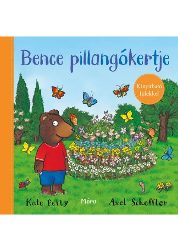 Kate Petty - Bence pillangókertje - Kinyitható fülekkel