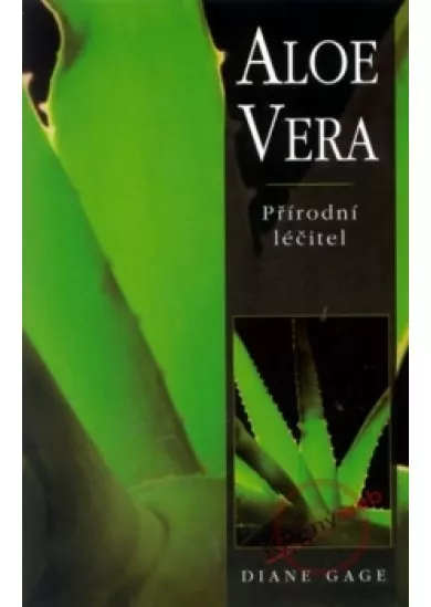 Aloe vera - Přírodní léčitel