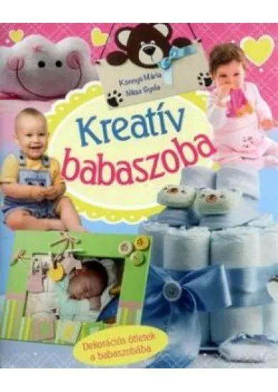 Kreatív babaszoba - Dekorációs ötletek a babaszobába