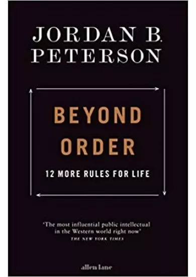 Beyond Order: 12 More Rules for Life