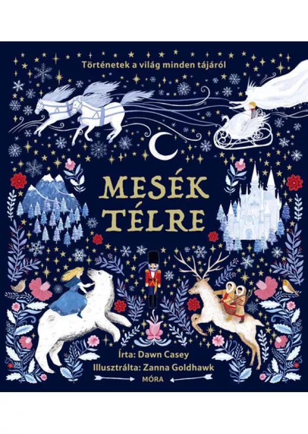 Dawn Casey - Mesék télre - Történetek a világ minden tájáról