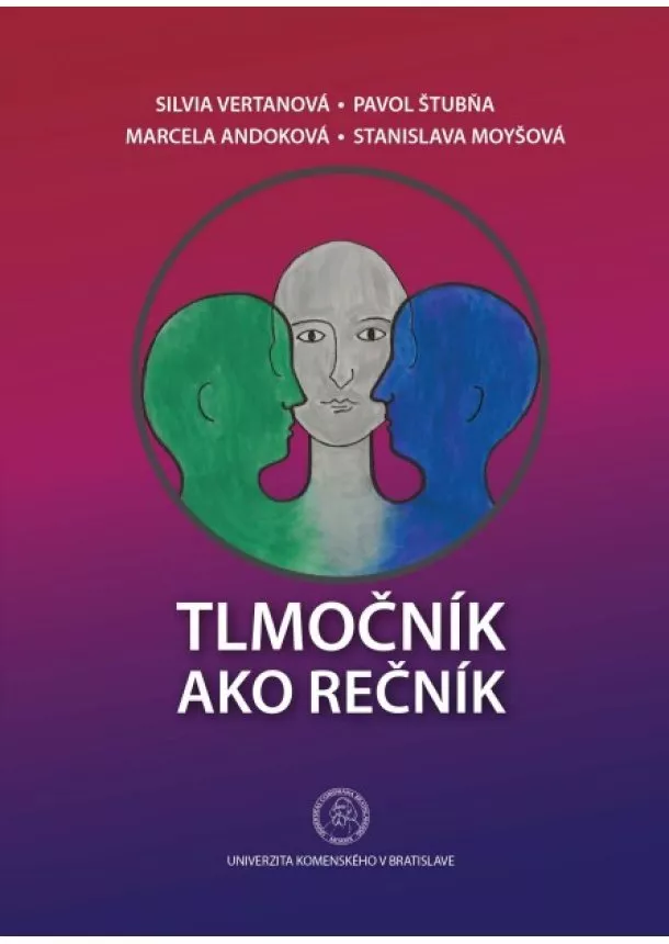 Silvia Vertanová, Pavol Štubňa, Marcela Andoková, Stanislava  Moyšová - Tlmočník ako rečník