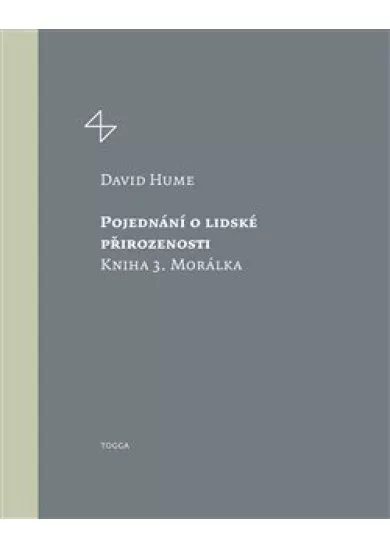 Pojednání o lidské přirozenosti 3 - Morálka