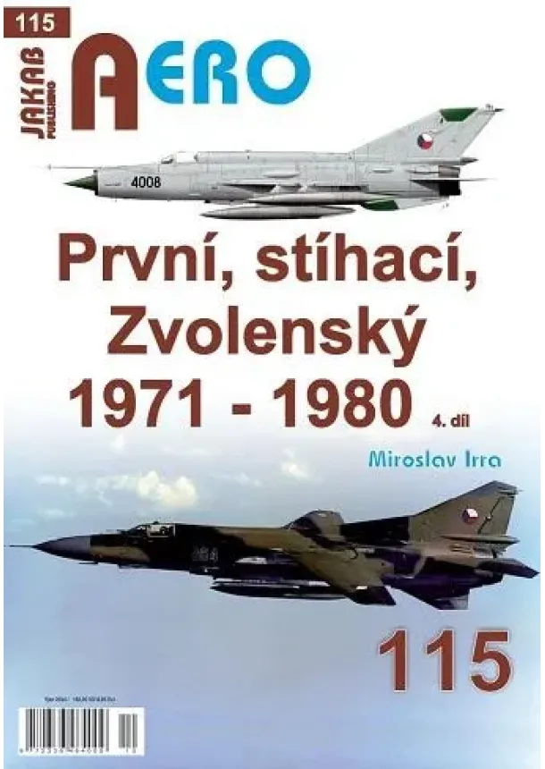 AERO 115 První, stíhací, Zvolenský 1971-1980, 4.díl