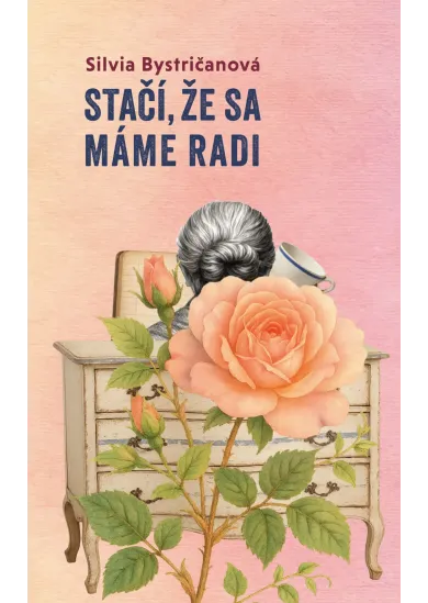 Stačí, že sa máme radi