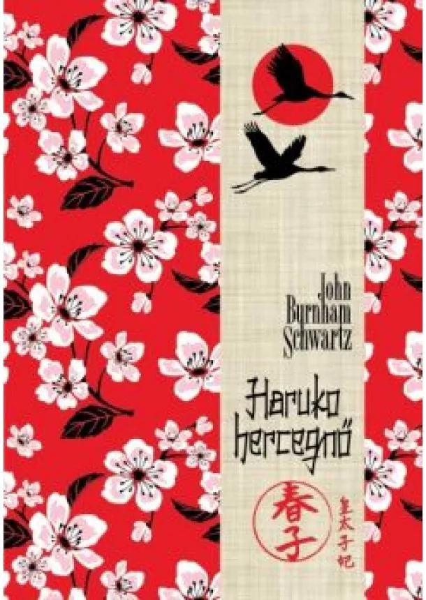 John Burnham Schwartz - Haruko hercegnő
