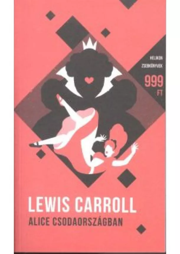 Lewis Carroll - Alice Csodaországban - Helikon zsebkönyvek 12.
