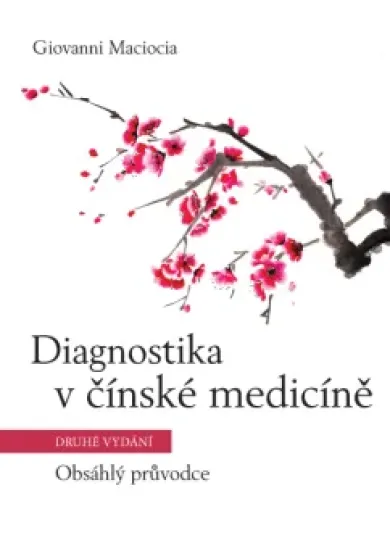 Diagnostika v čínské medicíně - Obsáhlý průvodce