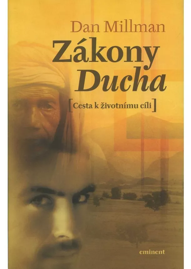 Dan Millman - Zákony Ducha - Cesta k životnímu cíli