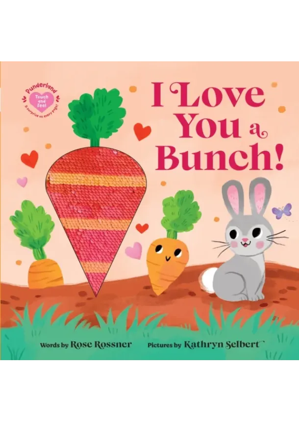 Rose Rossner - I Love You a Bunch!