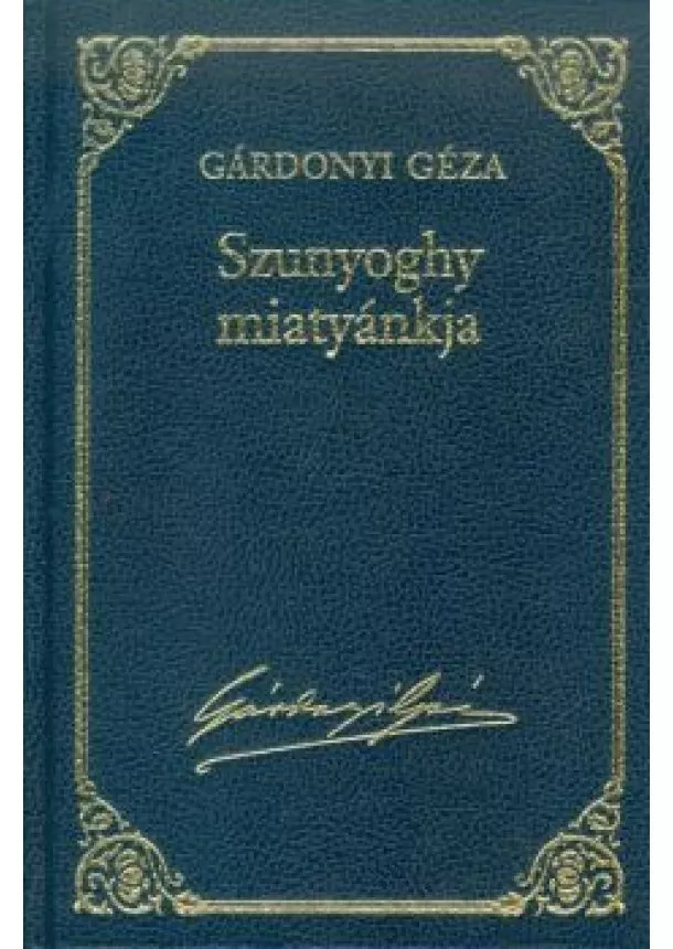 GÁRDONYI GÉZA - SZUNYOGHY MIATYÁNKJA