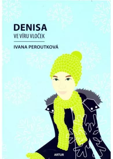 Denisa ve víru vloček
