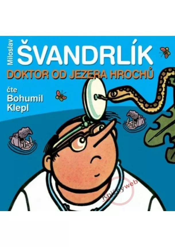 Miloslav Švandrlík - Doktor od Jezera hrochů - KNP-2CD