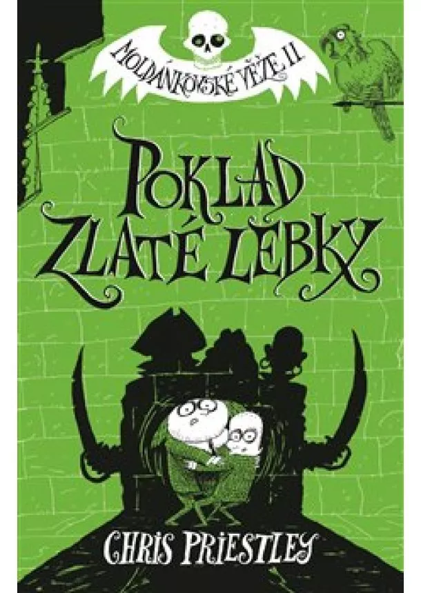 Chris Priestley - Poklad Zlaté lebky - Moldánkovské věže 2