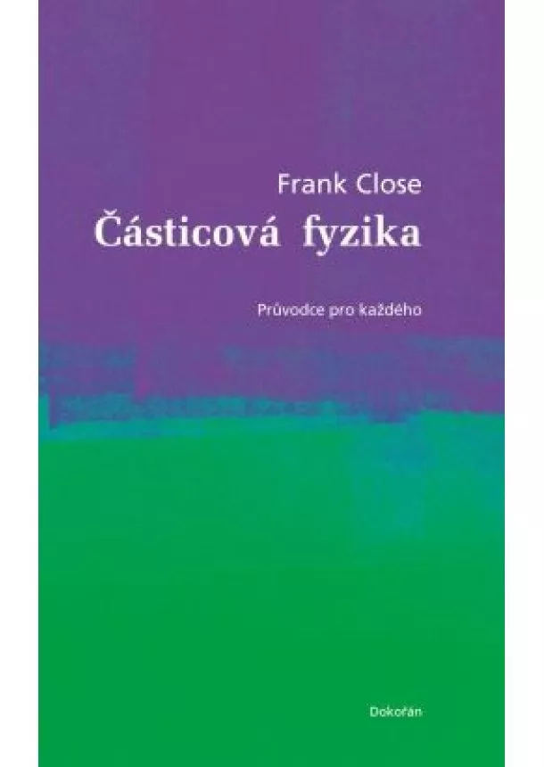 Frank Close - Částicová fyzika