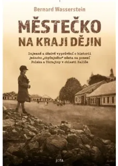 Městečko na kraji dějin