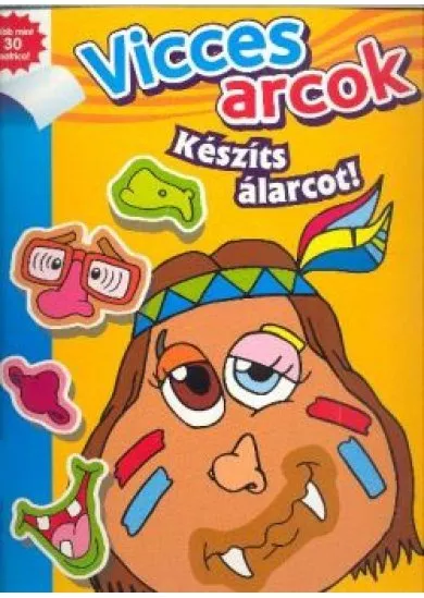 KÉSZÍTS ÁLARCOT! /VICCES ARCOK
