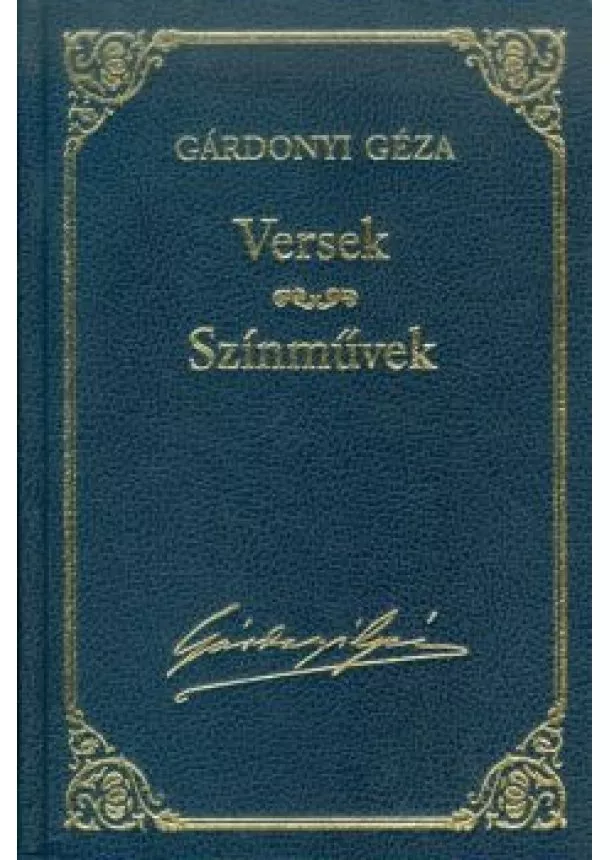 GÁRDONYI GÉZA - VERSEK - SZÍNMŰVEK