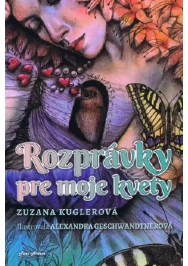 Zuzana Kuglerová - Rozprávky pre moje kvety