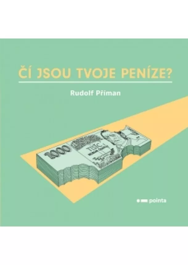 Rudolf Příman - Čí jsou tvoje peníze?