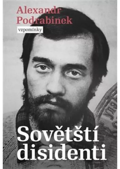 Sovětští disidenti - Vzpomínky