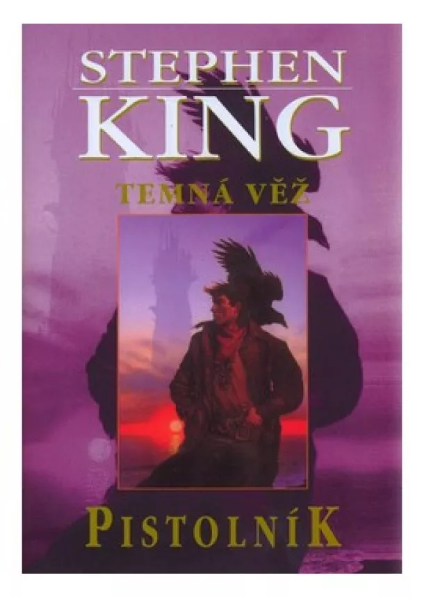 Stephen King - Temná věž I. - Pistolník