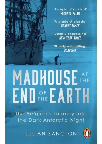 Madhouse at the End of the Earth