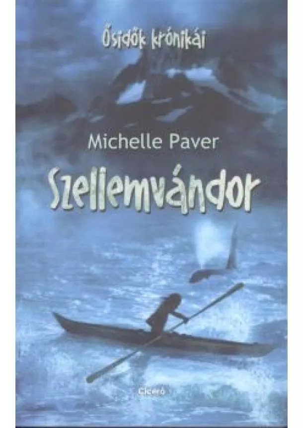 Michelle Paver - SZELLEMVÁNDOR /ŐSIDŐK KRÓNIKÁI