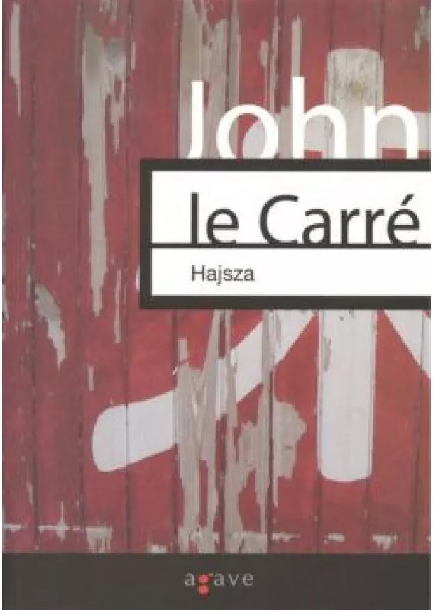 JOHN LE CARRÉ - HAJSZA