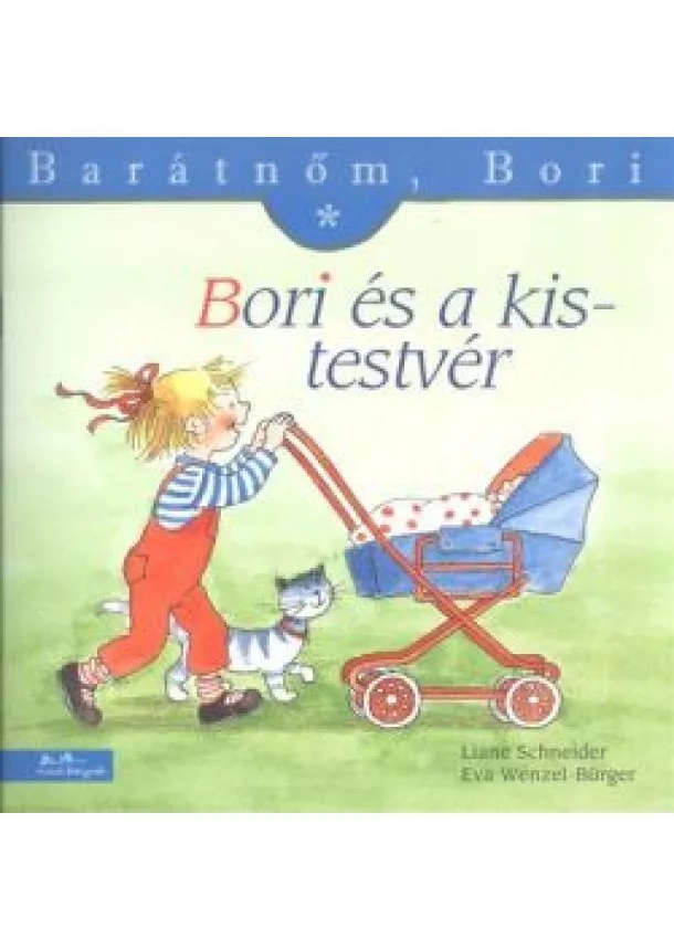 Liane Schneider - Bori és a kistestvér - Barátnőm, Bori 3.