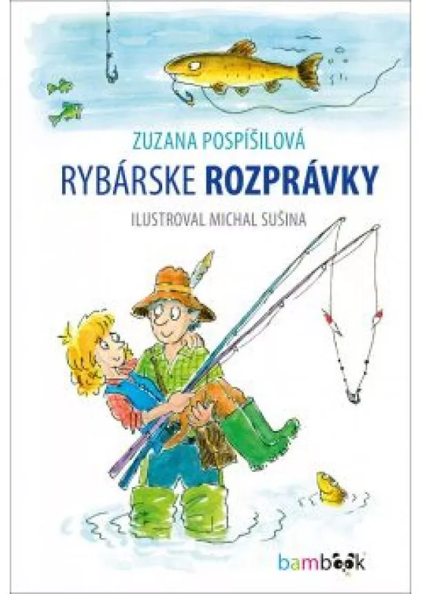 Zuzana Pospíšilová - Rybárske rozprávky