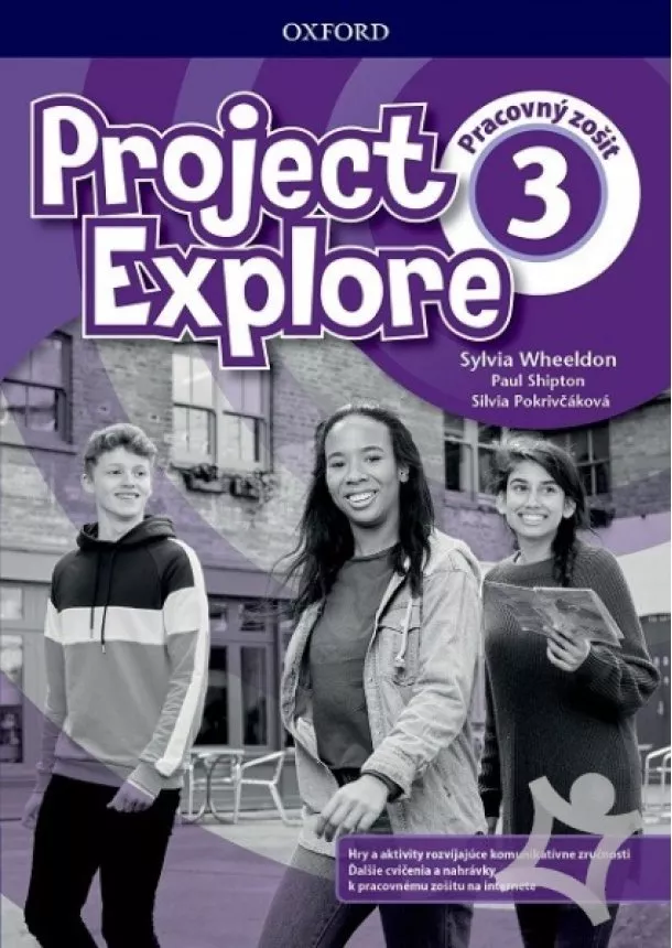 Sylvia Wheeldon, Paul Shipton, Silvia Pokrivčáková - Project Explore 3 - Workbook - with Online Pack (SK Edition)