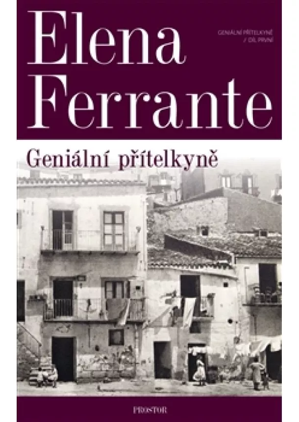 Elena Ferrante - Geniální přítelkyně - Geniální přítelkyně 1