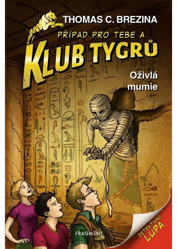 Thomas Brezina - Klub Tygrů - Oživlá mumie