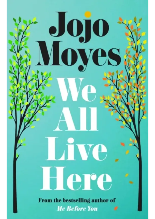 Jojo Moyes - We All Live Here