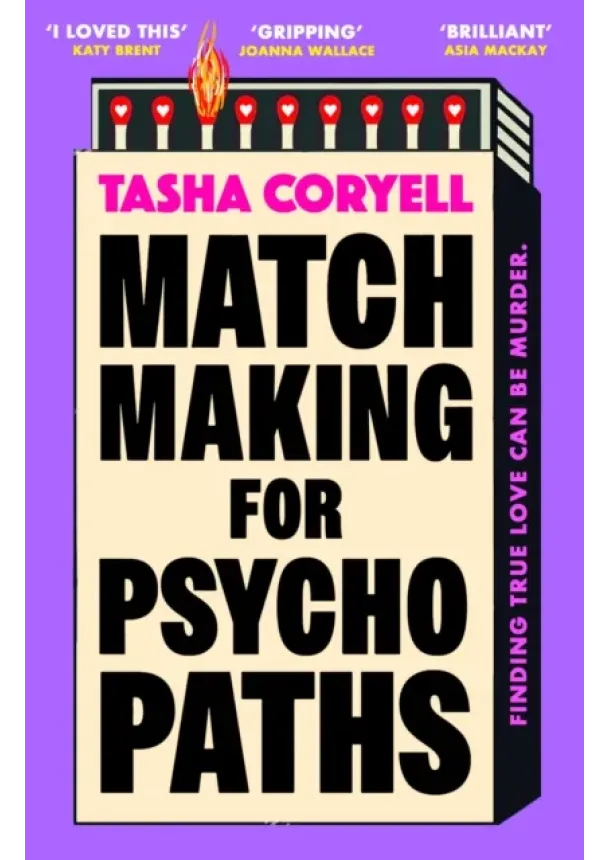 Tasha Coryell - Matchmaking for Psychopaths
