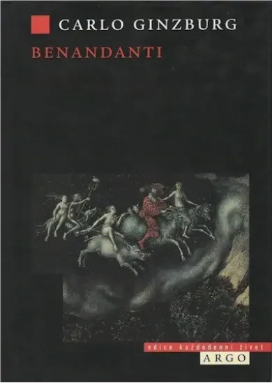 Benandanti - Čarodějnictví a venkovské kulty v 16. a 17. století