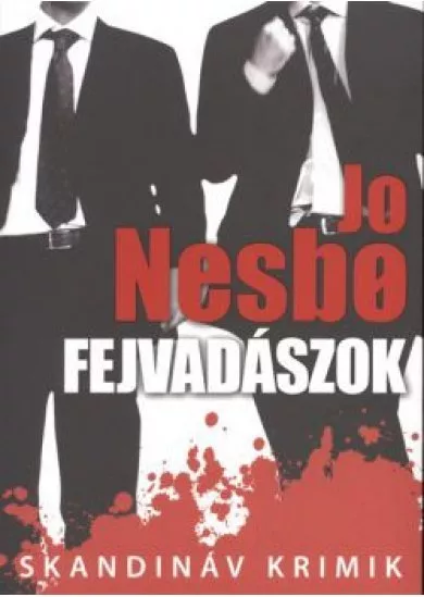 Fejvadászok /Skandináv krimik