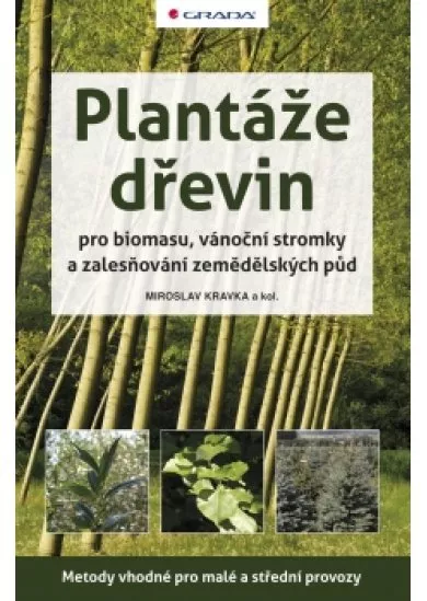 Plantáže dřevin pro biomasu, vánoční stromky a zalesňování zemědělských půd