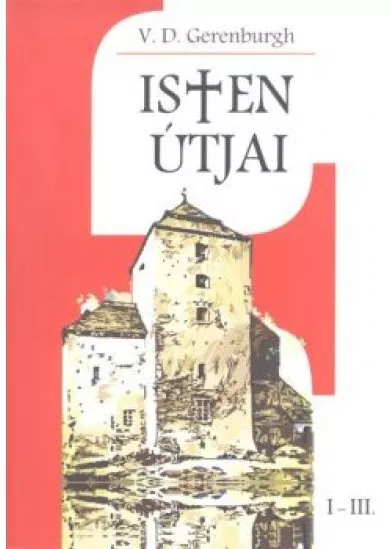 Isten útjai I-III.