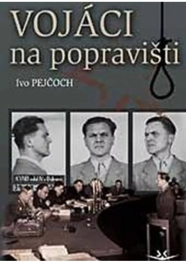Ivo Pejčoch - Vojáci na popravišti