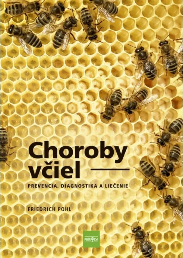 Friedrich Pohl - Choroby včiel - Prevencia, diagnostika a liečenie