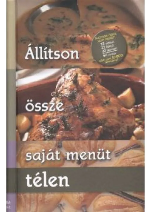 Frey Ágnes - ÁLLÍTSON ÖSSZE SAJÁT MENÜT: TÉLEN