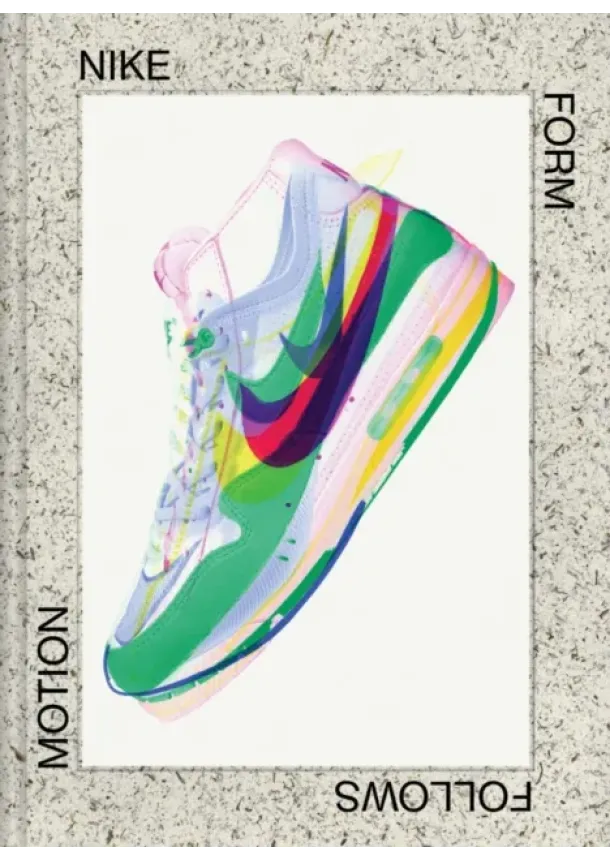 Mateo Kries, Glenn Adamson, Ligaya Salazar, Adam Bradley, Sam Grawe, William Myers, Hanif Abdurraqib, Rick Poynor - Nike: Form Follows Motion
