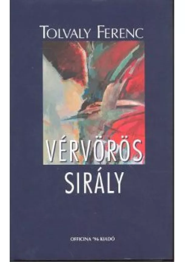 TOLVALY FERENC - VÉRVÖRÖS SIRÁLY