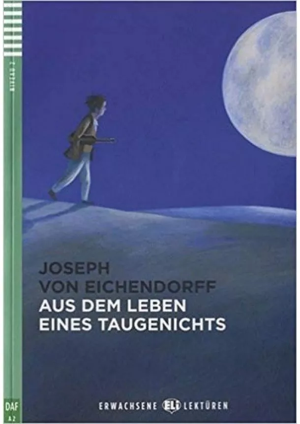 Joseph Freiherr von Eichendorff - Aus dem Leben eines Taugenichts +CD (A2)